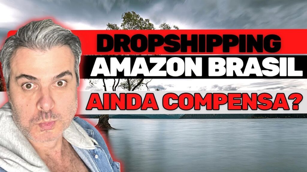 Dropshipping na Amazon do Brasil Ainda Compensa? Ganhar Dinheiro na Amazon